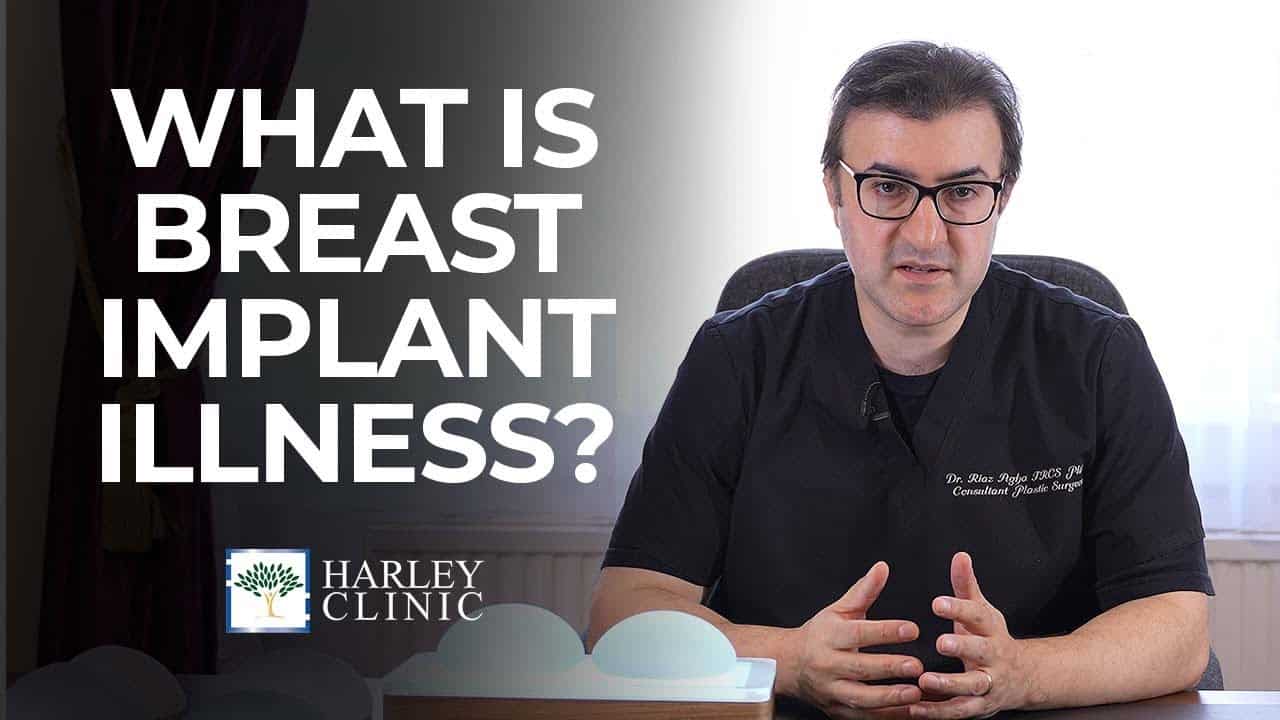 What Is Breast Implant Illness? - Breast Implant Sickness Symptoms List 2021 | Harley Clinic
